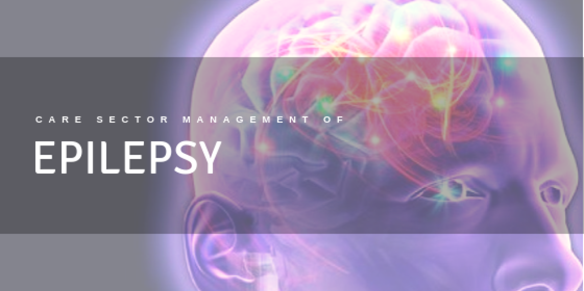 Managing Epilepsy in the Care Sector